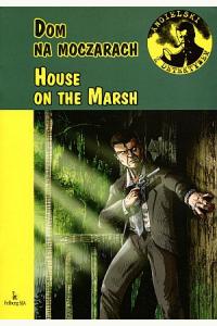 Angielski z Detektywem. House on the marsh (Dom na moczarach)
