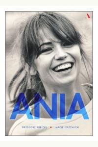 Ania. Biografia Anny Przybylskiej (op. miękka)