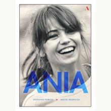 Ania. Biografia Anny Przybylskiej (op. miękka), 9788326825828