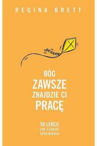 Bóg zawsze znajdzie Ci pracę