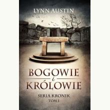 Bogowie i Królowie. Seria Kronik. Tom 1, 9788365553331