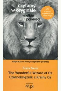 Czytamy w oryginale - Czarnoksiężnik z Krainy Oz - The Wonderful Wizard of Oz