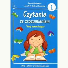 Czytanie ze zrozumieniem. Testy sprawdzające cz.1, 9788374378536