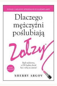 Dlaczego mężczyźni poślubiają zołzy