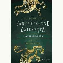 Fantastyczne zwierzęta i jak je znaleźć, 9788382652901