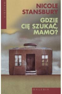 Gdzie cię szukać, mamo?