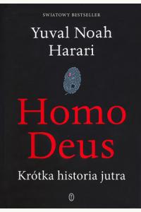 Homo Deus. Krótka historia jutra