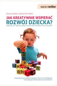 Jak kreatywnie wspierać rozwój dziecka?