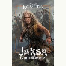 Jaksa t. 1. Bies idzie za mną., 9788379643882