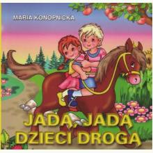 Klasyka Wierszyka - Jadą, jadą dzieci drogą, 9788360153772