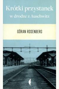 Krótki przystanek w drodze do Auschwitz