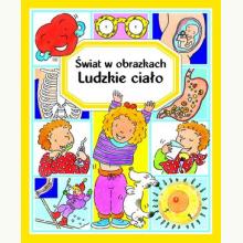 Ludzkie ciało. Świat w obrazkach, 9788382626087