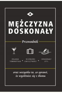 Mężczyzna doskonały. Przewodnik