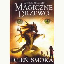 Magiczne drzewo. Cień smoka, 9788324052394