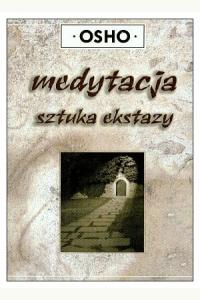 Medytacja sztuka ekstazy