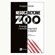 Negocjacyjne zoo. Strategie i techniki negocjacji w pigułce, 9788380873018