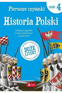 Pierwsze czytanki. Historia Polski - Poziom 4