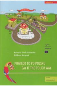 Powiedz to po polsku - Say it the Polish Way