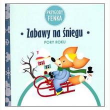 Przygody Fenka. Pory roku - Zabawy na śniegu, 9788364780042 