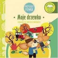 Przygody Fenka. Dbam o środowisko - Moje drzewko, 9788364780172