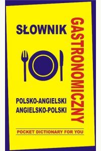 Słownik gastronomiczny polsko-angielski, angielsko-polski