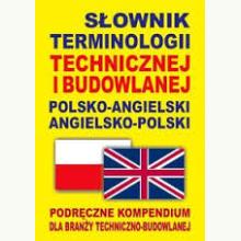 Słownik terminologii technicznej i budowlanej pol-ang, ang-pol, 9788364051166