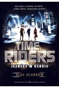 Time Riders. Jeźdźcy w czasie