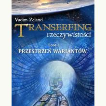 Transerfing rzeczywistości tom I. Przestrzeń wariantów, 9788392523635