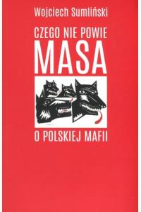 Czego nie powie Masa o polskiej mafii