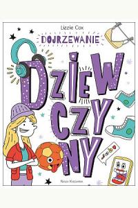 Dojrzewanie. Dziewczyny