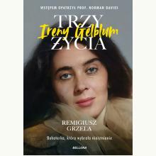 Trzy życia Ireny Gelblum, 9788311167469