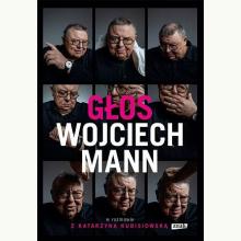 Głos. Wojciech Mann w rozmowie z Katarzyną Kubisiowską, 9788324061068