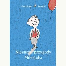 Nieznane przygody Mikołajka, 9788324075690