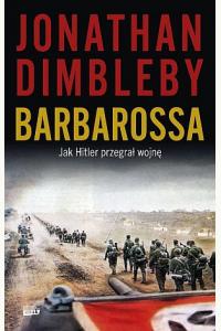 Barbarossa: Jak Hitler przegrał wojnę