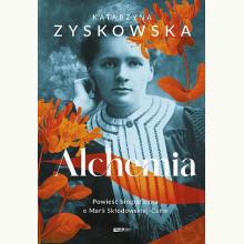 Alchemia. Powieść biograficzna o Marii Skłodowskiej-Curie, 9788324098996