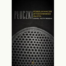 Płuczki. Poszukiwacze żydowskiego złota, 9788326829499