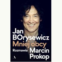 Jan Borysewicz. Mniej obcy, 9788326840081