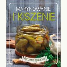 Marynowanie i kiszenie. Domowa spiżarka, 9788327432902