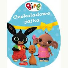 Czekoladowe jajka. Bing, 9788327662767