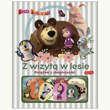 Masza i Niedźwiedź. Z wizytą w lesie. Książka z magnesami, 9788327669704