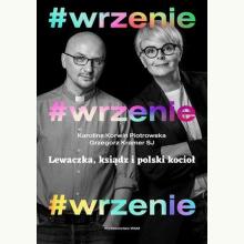 #wrzenie. Lewaczka, ksiądz i polski kocioł, 9788327717276