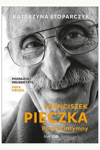 Franciszek Pieczka. Portret intymny