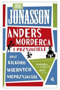 Anders morderca i przyjaciele oraz kilkoro wiernych nieprzyjaciół