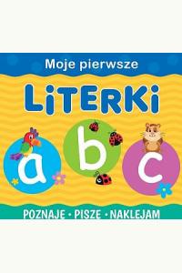 Moje pierwsze literki. Poznaję, piszę, naklejam