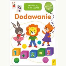 Poznaję i naklejam. Dodawanie, 9788328093362