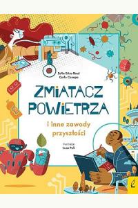 Zmiatacz powietrza i inne zawody przyszłości