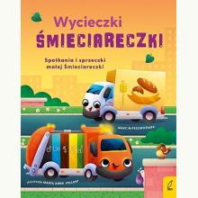 Wycieczki Śmieciareczki. Spotkania i sprzeczki małej Śmieciareczki, 9788328094369