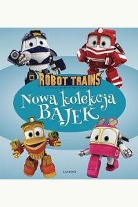 Robot Trains. Nowa kolekcja bajek