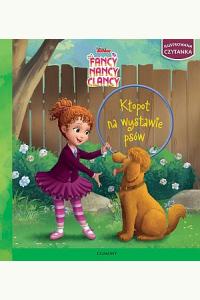 Fancy Nancy Clancy. Kłopot na wystawie psów. Ilustrowana czytanka