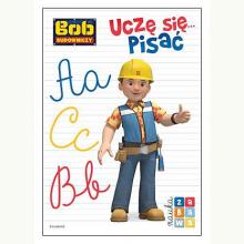 Nauka i zabawa. Bob Budowniczy. Uczę się... pisać, 9788328140912